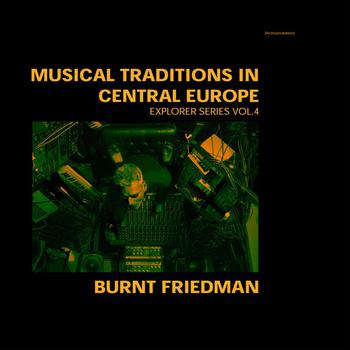 Musical Traditions From Central Europe. Explorer Series Vol.4