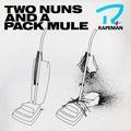 TWO NUNS AND A PACK MULE