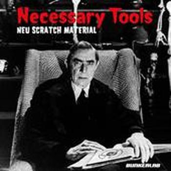 Necessary Tools. Neu Scratch Material