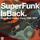 SUPER FUNK IS BACK. RARE AND CLASSIC FUNK 1968-1977