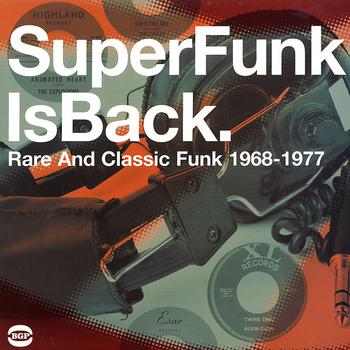 Super Funk Is Back. Rare and Classic Funk 1968-1977