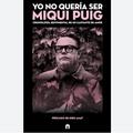 YO NO QUERÍA SER MOQUI PUIG. CRONOLOGÍA SENTIMENTAL DE UN CANTANTE DE AMOR
