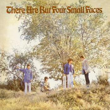 There Are but Four Small Faces