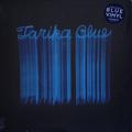 TARIKA BLUE REEDICIÓN LIMITADA VINILO AZUL