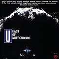 EAST OF UNDERGROUND (REEDICIÓN)