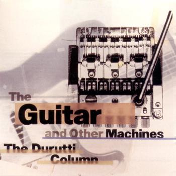 The Guitar and Other MacHines