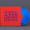 ALIVE WITH GHOSTS TODAY (EDICIÓN LIMITADA) VINILO DE COLOR