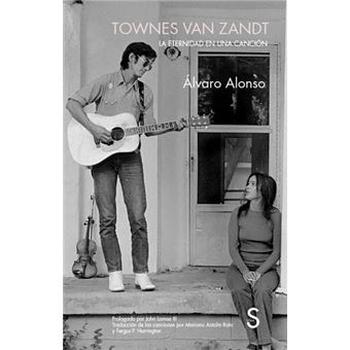 Townes Van Zandt la Etenidad en una Canción