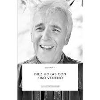 Diez Horas Con Kiko Veneno