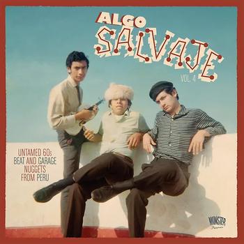 Algo Salvaje Vol.4 Untamed 60s Beat and Garage Nuggets From Peru