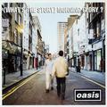 (WHAT'S THE STORY) MORNING GLORY - REMASTERED