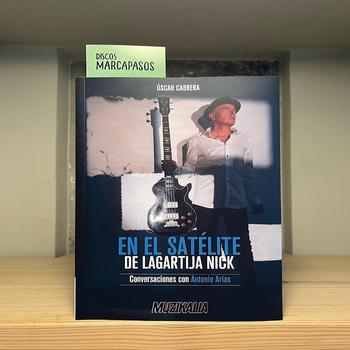 En El Satélite de Lagartija Nick, Conversaciones Con Antonio Arias - Firmado