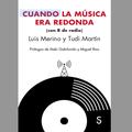 CUANDO LA MÚSICA ERA REDONDA (CON R DE RADIO)
