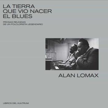 La Tierra Que Vio Nacer El Blues