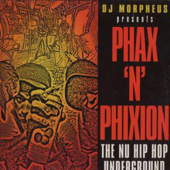 Dj Morpheus Presents Phax'n'phixion -The Nu Hip Hop Underground-