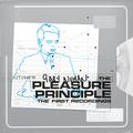 THE PEASURE PRINCIPLE - THE FIRST RECORDINGS