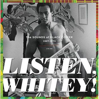 Listen, Whitey! The Sounds of Black Power 67-74