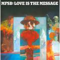 LOVE IS THE MESSAGE (REEDICIÓN)