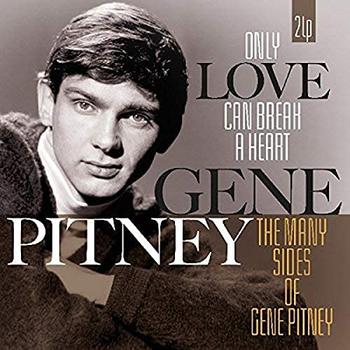 Only Love Can Break a Heart / the Manu Sides of Gene Pitney
