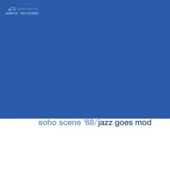 Soho Scene 68 (Jazz Goes Mod) - Record Store Day 2025