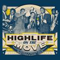 HIGHLIFE ON THE MOVE. SELECTED NIGERIAN & GHANAIAN RECORDINGS FROM LONDON & LAGOS 1954-1966