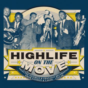 Highlife on the Move. Selected Nigerian & Ghanaian Recordings From London & Lagos 1954-1966