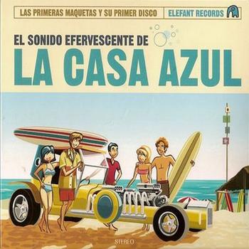 El Sonido Efervescente de la Casa Azul (Reedición+bonus Tracks)