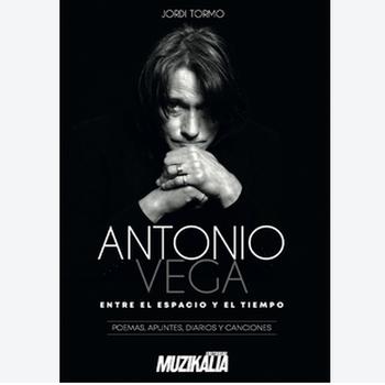 Antonio Vega. Entre El Espacio y El Tiempo