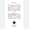 DAVID BOWIE Y EL ESPÍRITU OCULTO