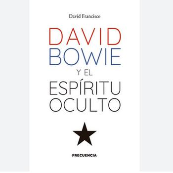 David Bowie y El Espíritu Oculto