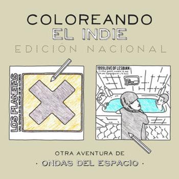 Coloreando El Indie -Edición Nacional-