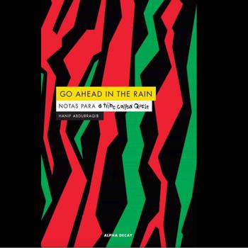 Go Ahead in the Rain by Hanif Abdurraqib Go Ahead in the Rain by Hanif Abdurraqib