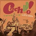 CZECH UP! VOL 2: WE'D BE HAPPY