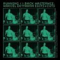 RUNNING BACK MASTERMIX: MARCEL DETTMANN EDITS + CUTS