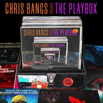 Chris Bangs Presents the Playbox