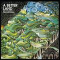 A BETTER LAND (REEDICIÓN)