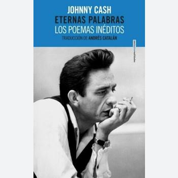 Johnny Cash - Eternas Palabras - los Peoemas Inéditos