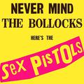 NEVER MIND THE BOLLOCKS, HERES THE SEX PISTOLS (REEDICIÓN)