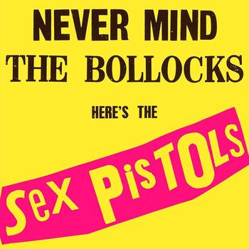 Never Mind the Bollocks, Heres the Sex Pistols (Reedición)