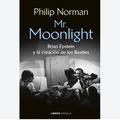 MR MOONLIGHT - BRIAN EPSTEIN Y LA CREACIÓN DE LOS BEATLES