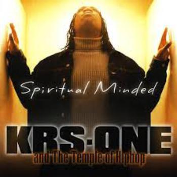 Krs One and the Temple of Hip Hop/priritual Minded